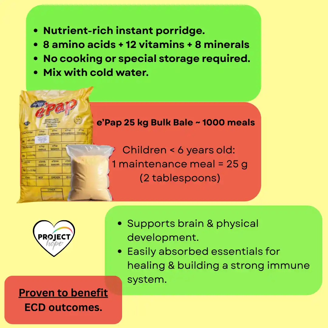 A picture of a 25 kg bag of ePap and associated nutritional information and benefits for ECD outcomes in vunerable children. Project Hope, KZN